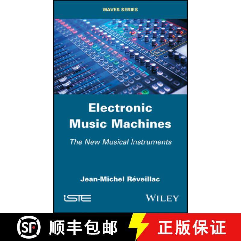 【3-4周达】Electronic Music Machines - The New Musical Instruments [Wiley物理和天文] [9781786303257]