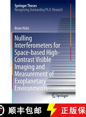 【3-4周达】Nulling Interferometers for Space-Based High-Contrast Visible Imaging and Measurement of E... [9781461482109]
