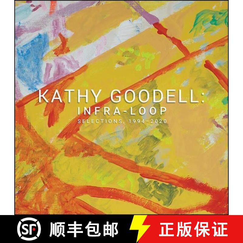 【3-4周达】Kathy Goodell: Infra-Loop, Selections 1994-2020 [9780578464756]