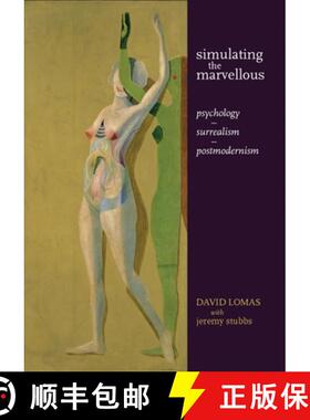 【3-4周达】Simulating the Marvellous: Psychology - Surrealism - Postmodernism (UK) [9780719088827]