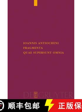 预订 Ioannis Antiocheni fragmenta quae supersunt omnia [9783110204025]