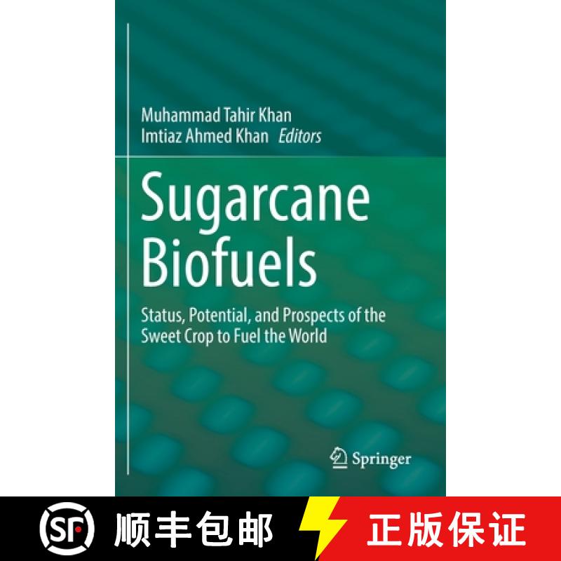 【3-4周达】Sugarcane Biofuels : Status, Potential, and Prospects of the Sweet Crop to Fuel the World [9783030185992]