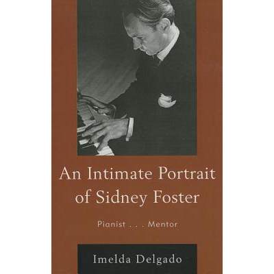 【4周达】Intimate Portrait of Sidney Focb: Pianist... Mentor [With CD (Audio)] [9780761859345]