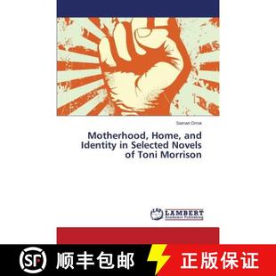 Motherhood 9783659669255 Morrison Selected 3周达 Novels and Home Toni Identity
