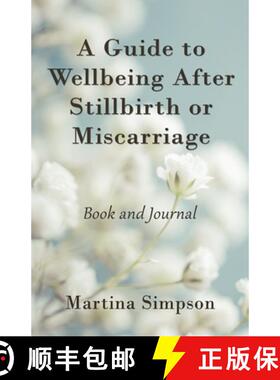 【3-4周达】A Guide to Wellbeing After Stillbirth or Miscarriage: Book and Journal [9781916387416]