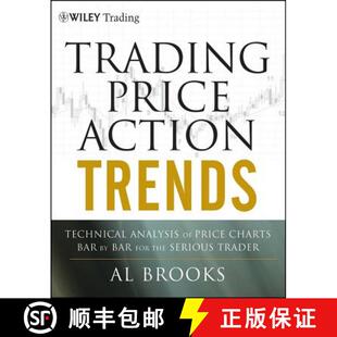 【3-4周达】Trading Price Action Trends: Technical Analysis Of Price Charts Bar By Bar For The Serious... [9781118066515]