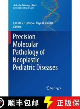 【3-4周达】Precision Molecular Pathology of Neoplastic Pediatric Diseases [9783030078188]