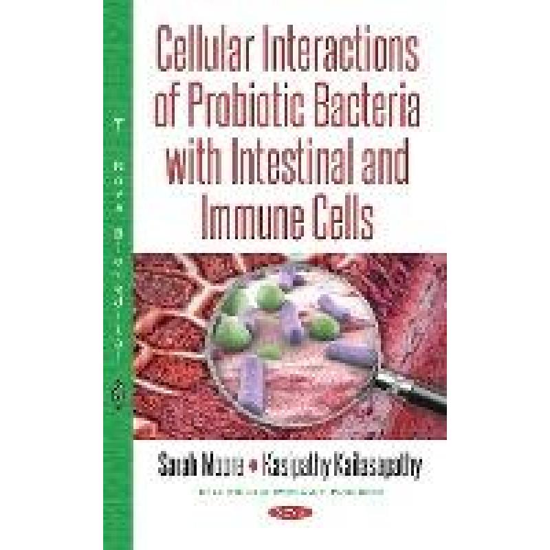 【4周达】Cellular Interactions of Probiotic Bacteria with Intestinal and Immune Cells [9781536121728] 书籍/杂志/报纸 科学技术类原版书 原图主图