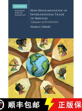 【3-4周达】Non-Discrimination in International Trade in Services: ‘Likeness' in WTO/GATS - Non-Discr... [9781107697669]