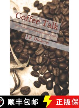 预订 Coffee Talk: An Uncle and His Nephew Discuss the Nature of Truth [9780999287002]