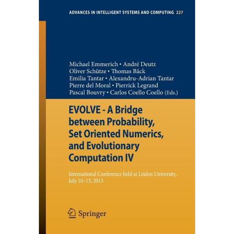 【4周达】EVOLVE - A Bridge between Probability, Set Oriented Numerics, and Evolutionary Computation I... [9783319011271] 书籍/杂志/报纸 原版其它 原图主图