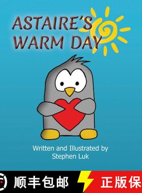 预订 Astaire's Warm Day: A Little Penguin's Journey [9781734285413]