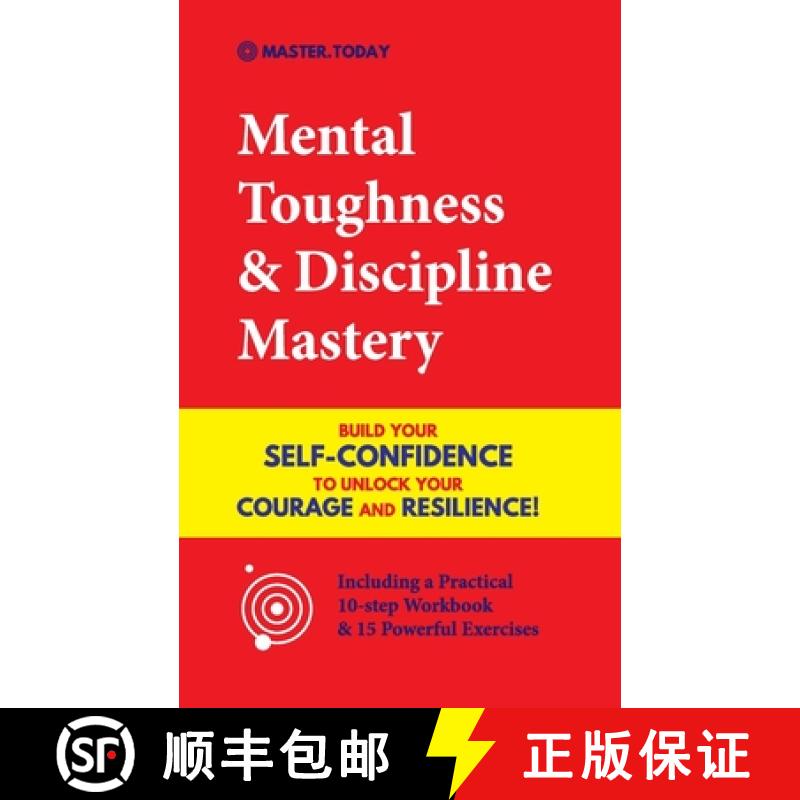 【3-4周达】Mental Toughness & Discipline Mastery: Build your Self-Confidence to Unlock your Courage a... [9789492788733]