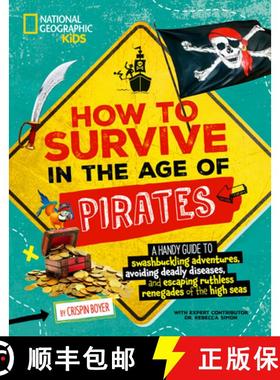【3-4周达】How to Survive in the Age of Pirates: A handy guide to swashbuckling adventures, avoiding ... [9781426375583]