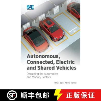 【3-4周达】Autonomous, Connected, Electric and Shared Vehicles: Disrupting the Automotive and Mobilit... [9781468603477]