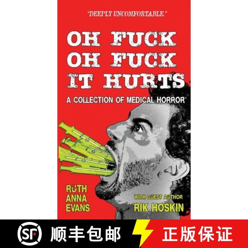 【3-4周达】Oh Fuck Oh Fuck It Hurts: A Collection of Medical Horror [9798987819524]