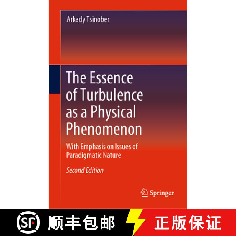 【3-4周达】The Essence of Turbulence as a Physical Phenomenon: With Emphasis on Issues of Paradigmati... [9783319995304]