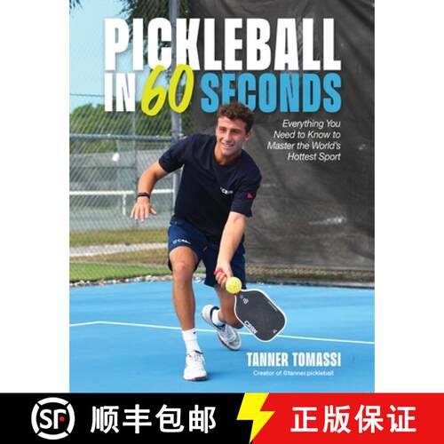【3-4周达】Pickleball in 60 Seconds: Everything You Need to Know to Master the World's Hottest Sport [9798890033598]