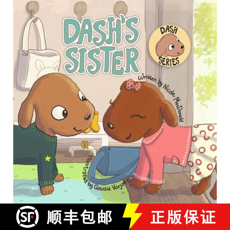 【2-3周达】Dash's Sister: A Dog's Tale About Overcoming Your Fears and Trying New Things [9781733772570]