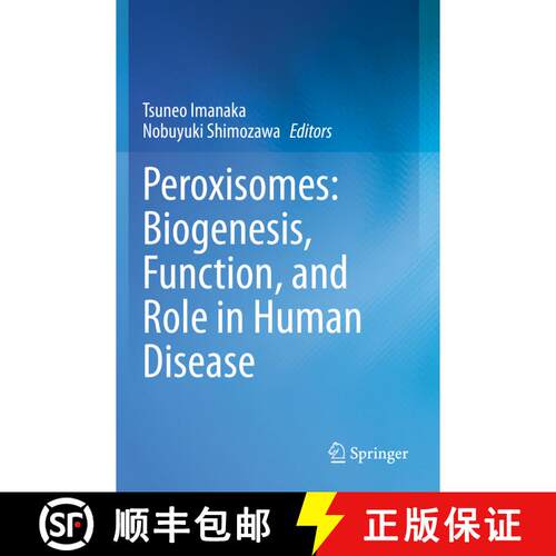 【3-4周达】Peroxisomes: Biogenesis, Function, and Role in Human Disease [9789811511714]