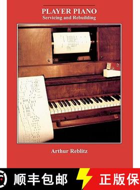 【3-4周达】Player Piano : Servicing and Rebuilding [9780911572407]