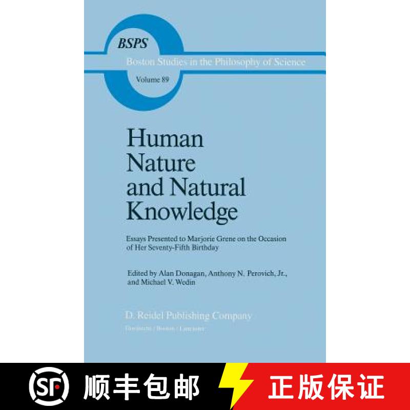 【3-4周达】Human Nature and Natural Knowledge : Essays Presented to Marjorie Grene on the Occasion of... [9789401088596]