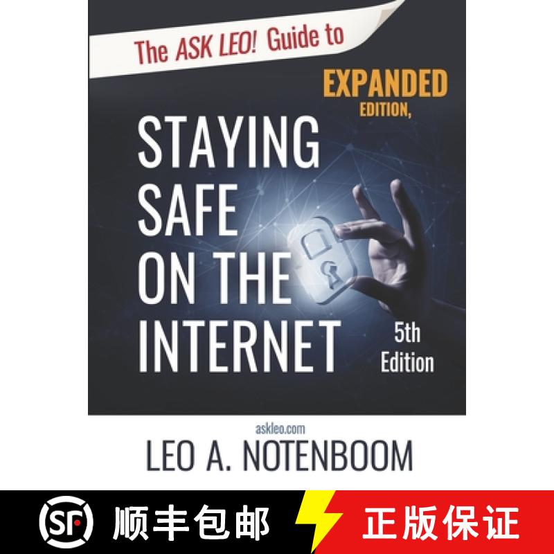 【2-3周达】The Ask Leo! Guide to Staying Safe on the Internet - Expanded 5th Edition: Keep Your Compu... [9781937018610]