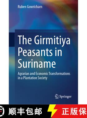 【3-4周达】The Girmitiya Peasants in Suriname : Agrarian and Economic Transformations in a Plantation... [9783031679605]
