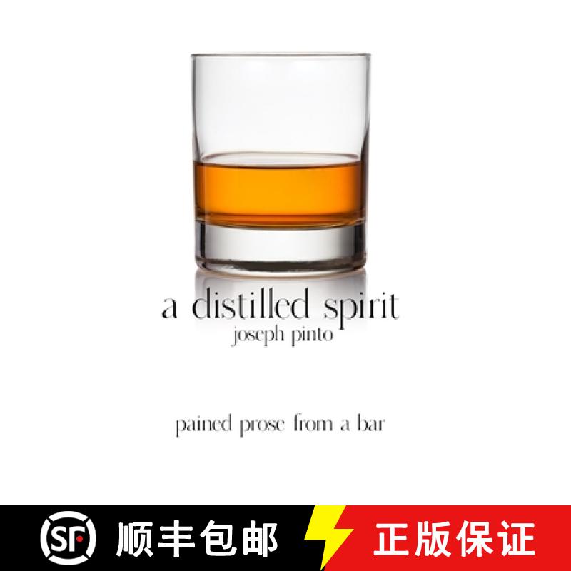 预订 A Distilled Spirit: pained prose from a bar [9780999112700]