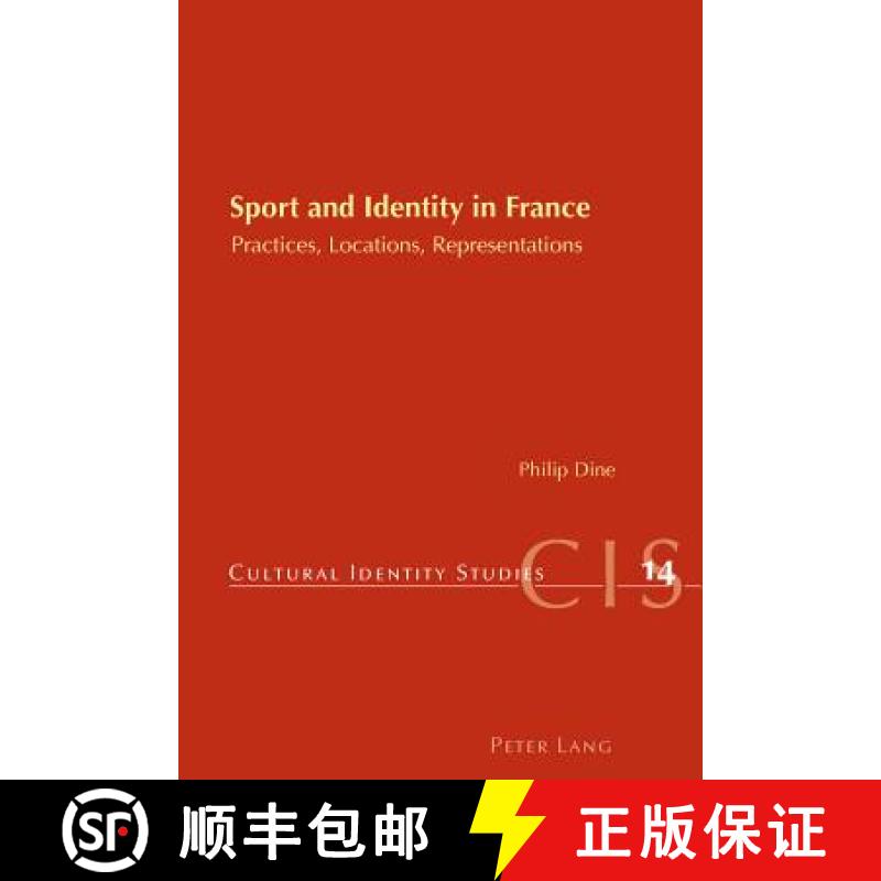 【2-3周达】Sport and Identity in France : Practices, Locations, Representations [9783039118984]