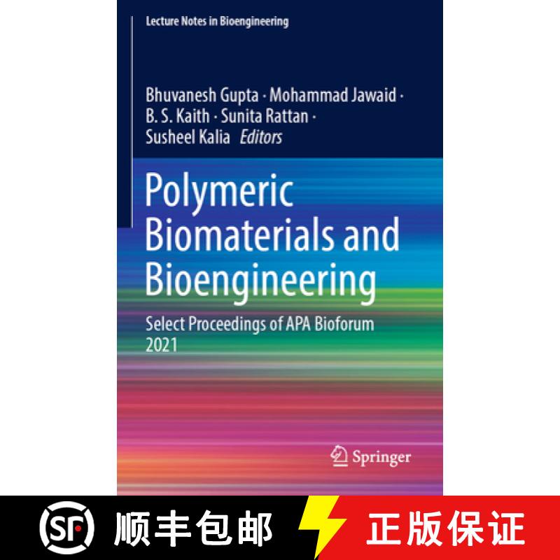 【3-4周达】Polymeric Biomaterials and Bioengineering : Select Proceedings of APA Bioforum 2021 [9789811910869]