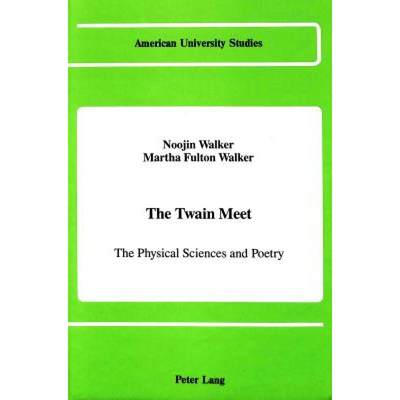 预订 The Twain Meet: The Physical Sciences and Poetry [9780820409535]