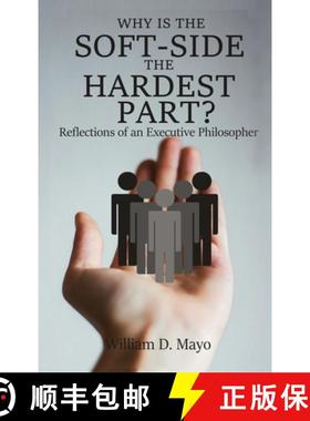 【3-4周达】Why is the Soft Side the Hardest Part?: Reflections of an Executive Philosopher [9781952617010]