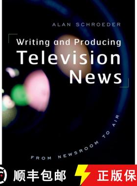 【3-4周达】Writing and Producing Television News: From Newsroom to Air [9780195311938]