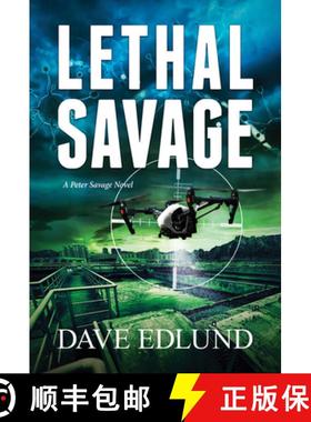 【3-4周达】Lethal Savage: A Peter Savage Novel [9781611533132]