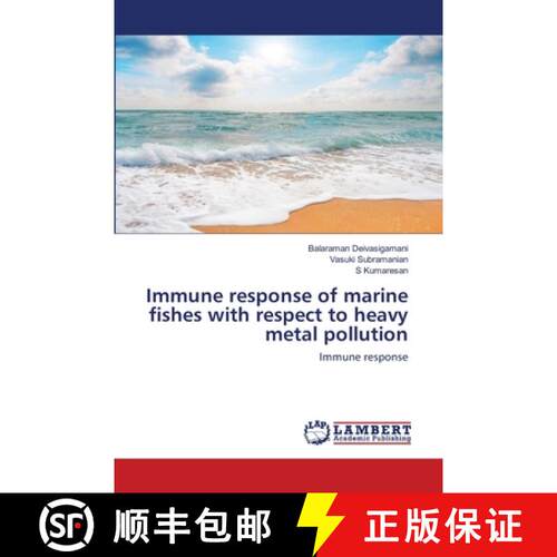 预订 Immune response of marine fishes with respect to heavy metal pollution [9783659929335]