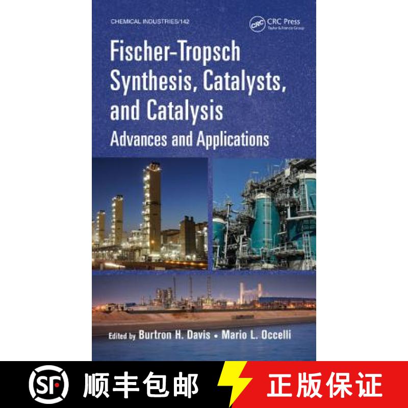 【3-4周达】Fischer-Tropsch Synthesis, Catalysts, and Catalysis: Advances and Applications [9781466555297]