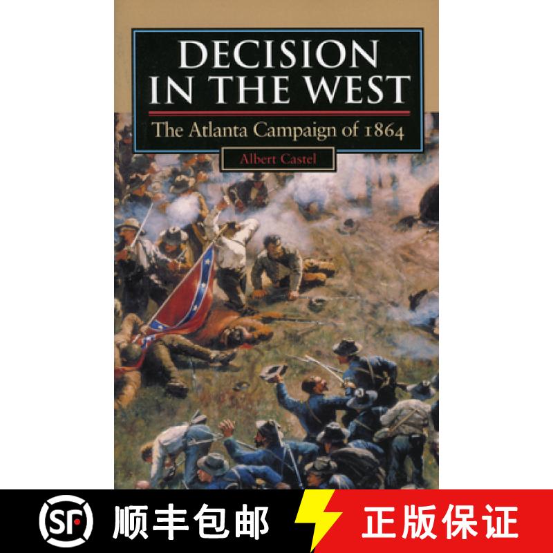 【3-4周达】Decision in the West: The Atlanta Campaign of 1864 [9780700607488]
