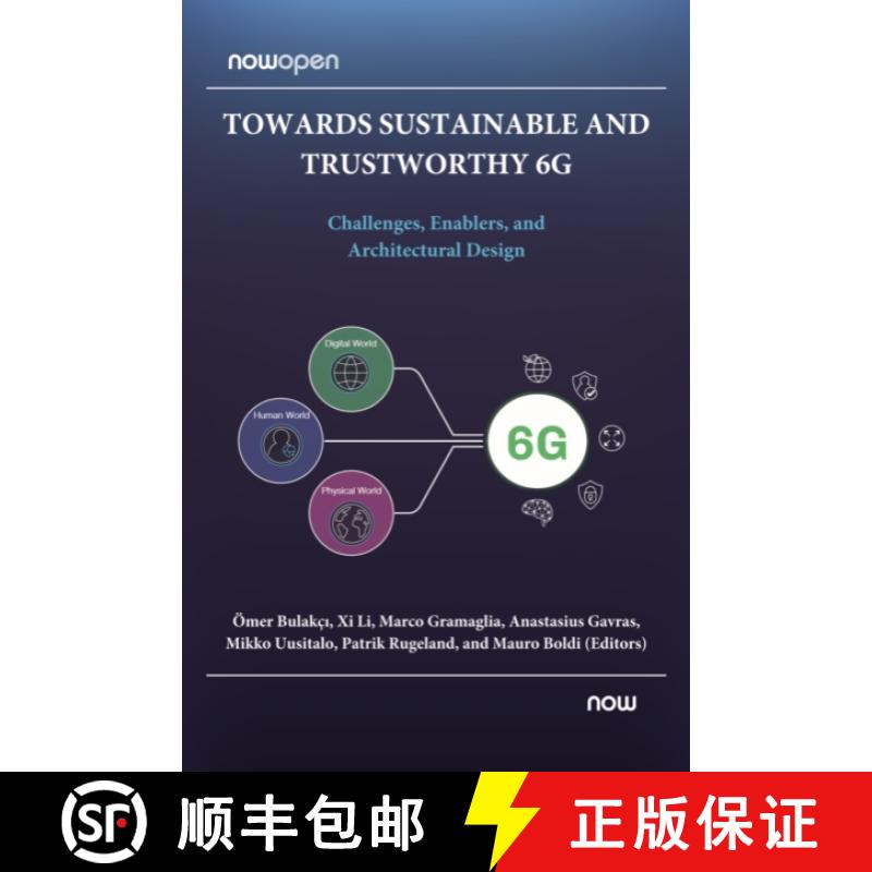 【3-4周达】Towards Sustainable and Trustworthy 6g: Challenges, Enablers, and Architectural Design [9781638282389]