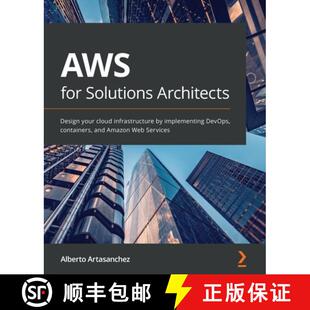 预订 AWS for Solutions Architects: Design your cloud infrastructure by implementing DevOps, container... [9781789539233]