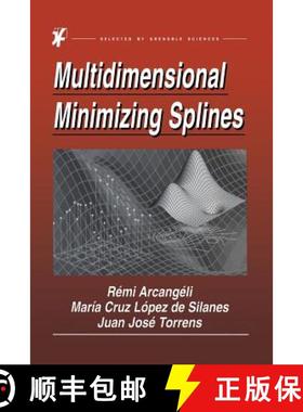 【3-4周达】Multidimensional Minimizing Splines : Theory and Applications (Softcover reprint of the or... [9781475788433]