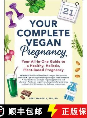 【3-4周达】Your Complete Vegan Pregnancy: Your All-In-One Guide to a Healthy, Holistic, Plant-Based P... [9781507210192]