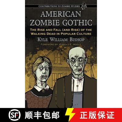 【3-4周达】American Zombie Gothic : The Rise and Fall (and Rise) of the Walking Dead in Popular Culture [9780786448067]