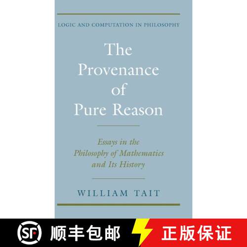 【3-4周达】精装 The Provenance of Pure Reason: Essays in the Philosophy of Mathematics and Its History [9780195141924]