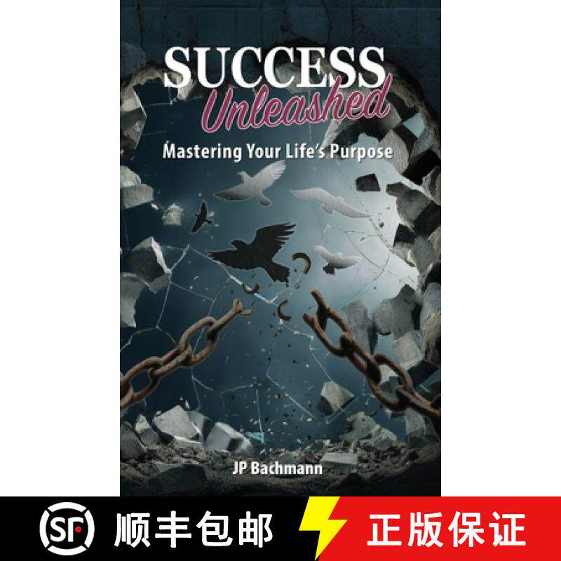 【3-4周达】Success Unleashed: Mastering Your Life's Purpose: Mastering Your Life's Purpose [9798990484108]