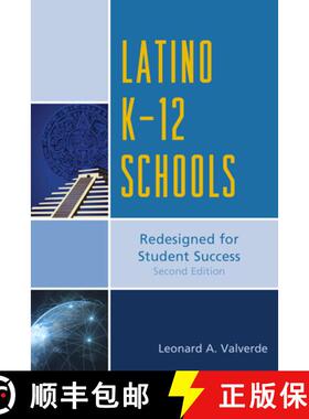 预订 Latino K-12 Schools: Redesigned for Student Success, Second Edition [9781475806250]