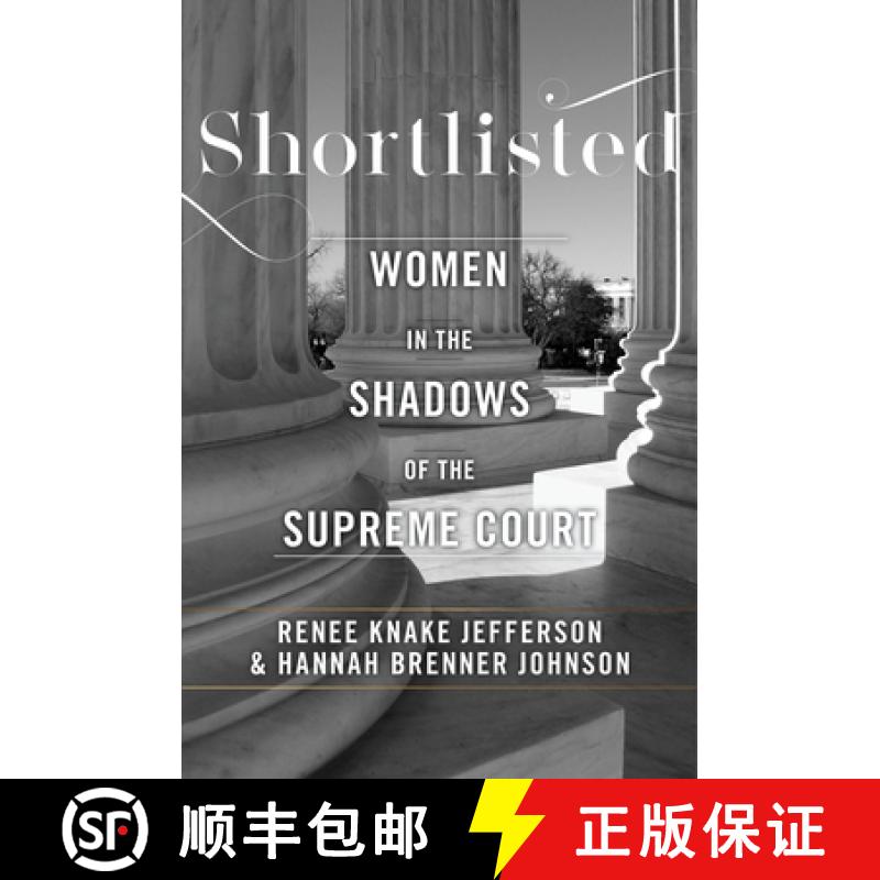 【3-4周达】Shortlisted: Women in the Shadows of the Supreme Court [9781479811960]