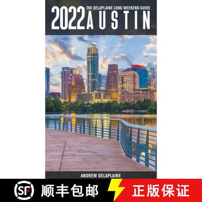 【3-4周达】Austin -The Delaplaine 2022 Long Weekend Guide [9798201172084]