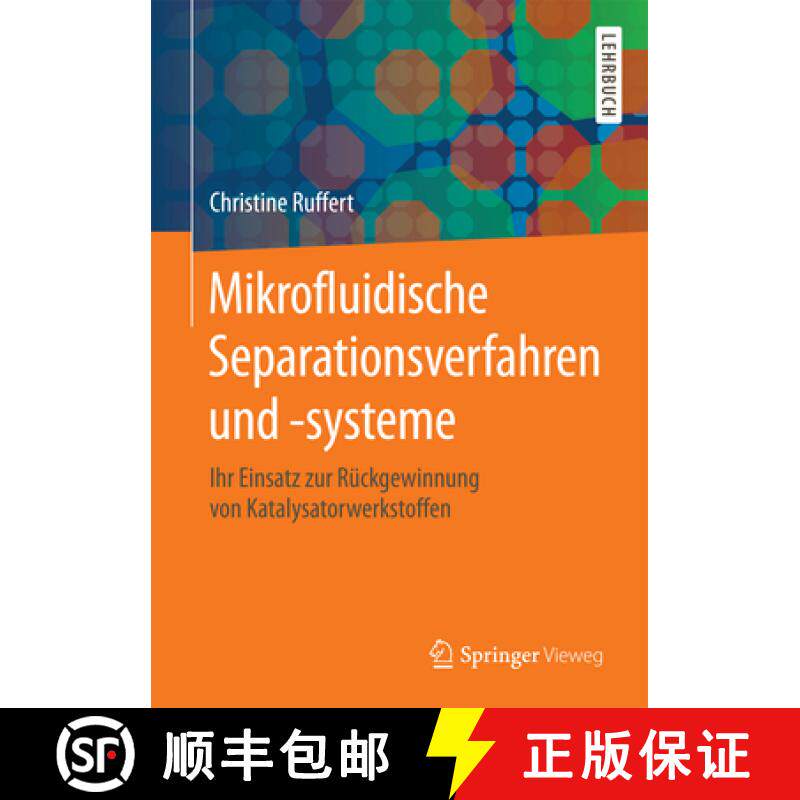 【3-4周达】Mikrofluidische Separationsverfahren Und -Systeme: Ihr Einsatz Zur Rückgewinnung Von Kata... [9783662564486]