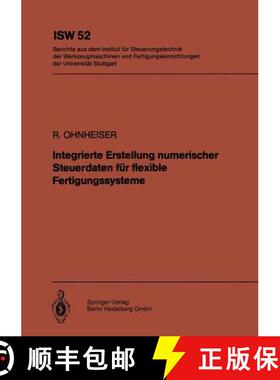 【3-4周达】Integrierte Erstellung Numerischer Steuerdaten Für Flexible Fertigungssysteme [9783540135821]